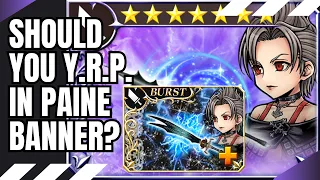 Should You Pull in Paine's Banner (Meme Edition) [DFFOO GL]