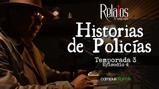 Episodio 4 T3 - Historias de policías