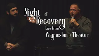 NIGHT OF RECOVERY: LIVE FROM WAYNESBORO - FEATURING CHRIS HARRIS, SHANNON MOORE, JESUS RODRIGUEZ