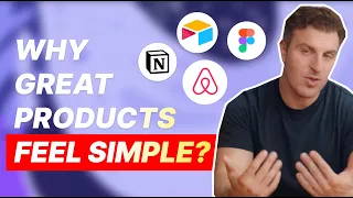 Why do great products feel simple?