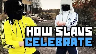 How to celebrate like slav - ONE MILLION GOPNIK SPECIAL