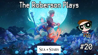 The Roberson Plays Sea of Stars #20 - Battling the Stormcaller