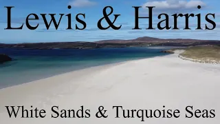Lewis & Harris, Scotland | 4k cinematic drone | White Beaches & Turquoise Seas