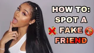 HOW TO: SPOT FAKE AND TOXIC FRIENDS!! How to know if your friend is fake #GIRLTALK