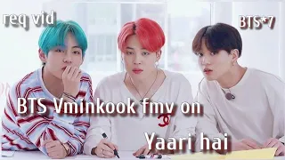 req vid💜BTS Vminkook fmv on hindi song yaara teri meri yaari💜BTS fmv vminkook on freindship day spec