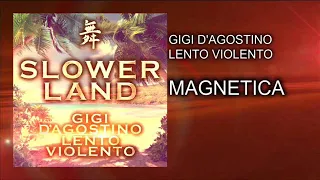 Gigi D’Agostino & Lento Violento – Magnetica