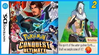 Pokemon Conquest Ultimate Part 2 - Let us Sample The Gushing Waves.