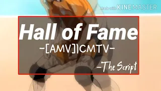 Hall Of Fame - The script [Nightcore×AMV]|CMTv