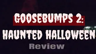 GOOSEBUMPS 2: HAUNTED HALLOWEEN - Review As A Family