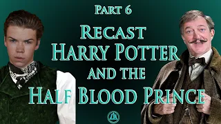 Recasting Harry Potter - Ep6 The Half Blood Prince - HBO Max