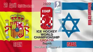 ISRAEL vs SPAIN | 2022 IIHF Division II A Game 7 Highlights