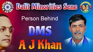 Movement for Social Justice since 25 years DMS A J KHAN
