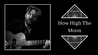 How High The Moon. Solo Gypsy Jazz Guitar & Voice. Simon O'Byrne.