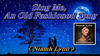 Sing Me An Old Fashioned Song(옛노래를 들려줘요)💜Niamh Lynn, 영문자막 (HD With Lyrics)🌴🌿🍒🌻🍓