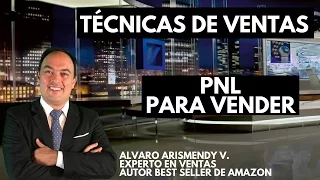 Técnicas de Ventas PNL para vender más con Alvaro Arismendy V.