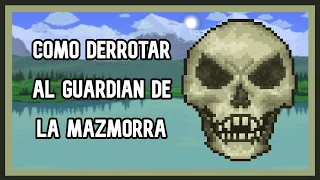 Como Derrotar Al Guardian De La Mazmorra En Terraria 1.4.4 | #xeonrade