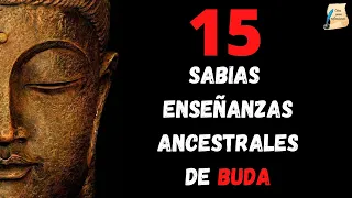 15 SABIAS enseñanzas de BUDA para ILUMINAR nuestra VIDA I Citas Sabias.