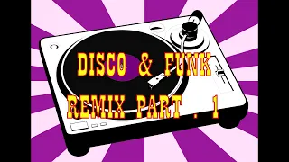 MIX DISCO & FUNK REMIX PART 1