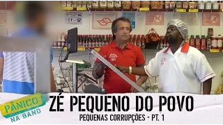 ZÉ PEQUENO DO POVO: PEQUENAS CORRUPÇÕES - E05 01/02