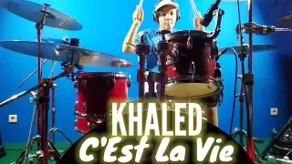 KHALED - C'EST LA VIE | DRUM COVER