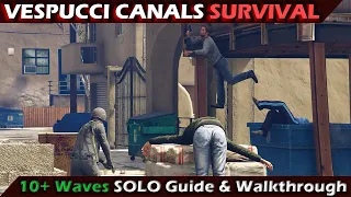 Vespucci Canals Survival 10+ Waves SOLO Guide & Walkthrough | GTA:Online