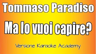 Tommaso Paradiso - Ma lo vuoi capire? (Versione Karaoke Academy)