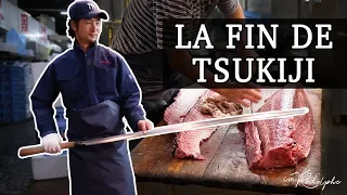 TSUKIJI Interview : les derniers jours