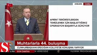 Cumhurbaşkanı Erdoğan: Afrin operasyonu son terörist etkisiz hale getirilene kadar devam edecektir