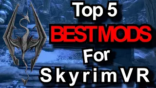 5 BEST Skyrim VR Mods