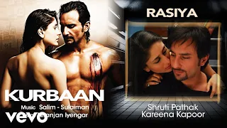 Rasiya Audio Song - Kurbaan|Kareena Kapoor, Saif Ali Khan|Shruti Pathak|Salim-Sulaiman