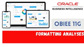 How to Format Analyses in OBIEE 11g - Creating Analysis and Dashboard