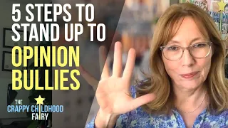 5 Steps to Stand Up to OPINION BULLIES