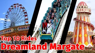 Top 10 rides at Dreamland Margate | 2021