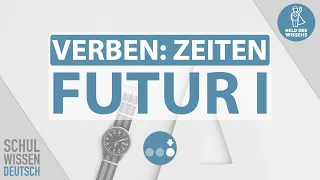 Futur 1, Futur I, Zukunft, Zeiten, Zeitformen Verb – Grammatik Schule Deutsch