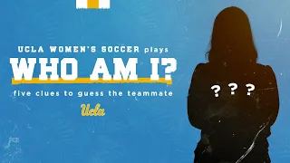 UCLA Women's Soccer - Who Am I, Ep. 1