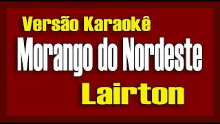 Lairton e seus Teclados - Morango do Nordeste Karaokê