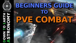 Beginners Guide To PVE Combat In Star Citizen