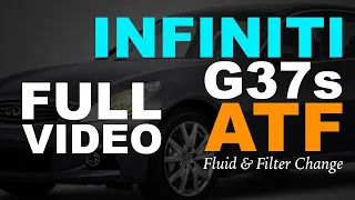 INFINITI G37 Automatic Transmission Fluid, Filter and Gasket Replacement (Full Video)