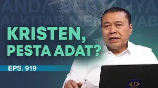 ORANG KRISTEN, BOLEHKAH PESTA ADAT? | ABAM (919) | Pdt. Dr. Erastus Sabdono