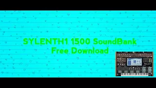 Sylenth1 1500 Soundbank Free Download || Sylenth1 Present || Free Download