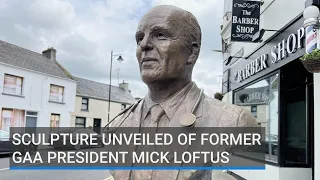 Sculpture unveiled of former GAA President Mick Loftus