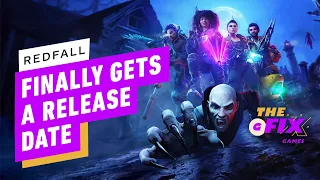 Xbox Finally Gives Redfall a Release Date - IGN Daily Fix
