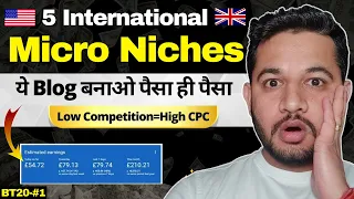 5 International Blogging Micro Niches for USA UK | High CPC Low competition Niches  | BT20-#1