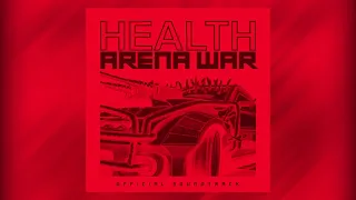 HEALTH :: SLAVES OF FEAR - ARENA WAR REMIX (ARENA WAR OST) :: STREAM