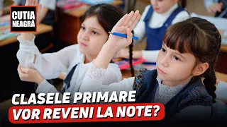 Clasele primare vor reveni la note? „Și părinții și învățătorii cer asta”