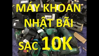 NHẬT BÃI, KHOAN PIN, SẠC 10K 30/05/2024 SĐT 0854901685