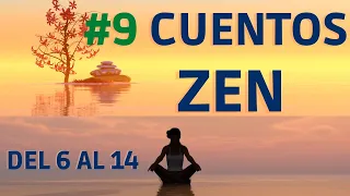 #9 CUENTOS ZEN cortos para REFLEXIONAR