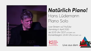 Livestream aus dem LOFT: Natürlich Piano! mit Hans Lüdemann