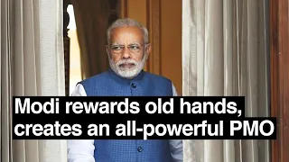 PM Modi rewards old hands, creates an all-powerful PMO