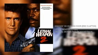 Knockin' On Heavens Door: Eric Clapton (Lethal Weapon 2)